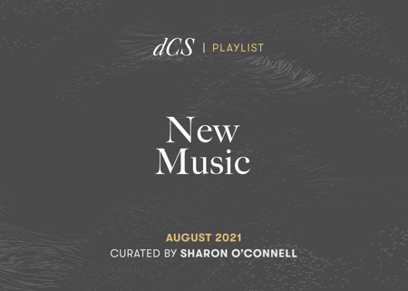 New Music: August 2021 - Curated by Sharon O'Connell