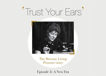 Listen to Episode 2 of ‘Trust Your Ears’: The Mercury Living Presence story
