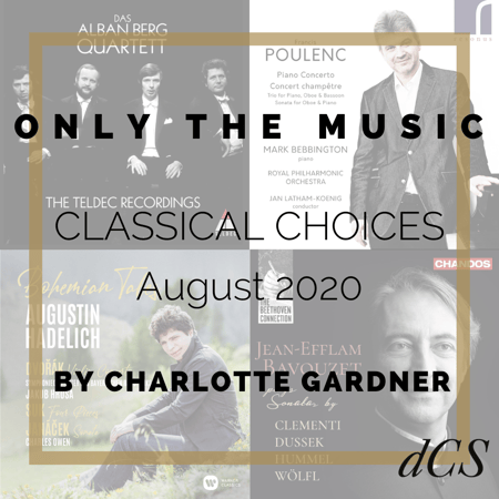 dCS Classical Choices August 2020 – Curated by Charlotte Gardner