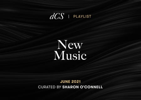 New Music: June 2021 - Curated by Sharon O'Connell