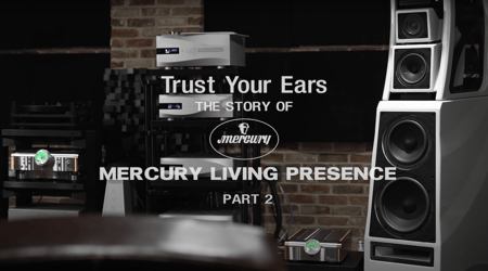 Watch Part 2 of our Mercury Living Presence documentary series