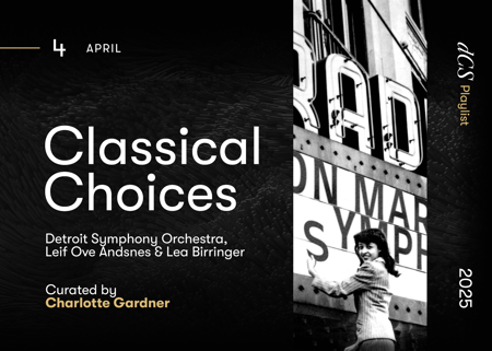 Classical Choices: Detroit Symphony Orchestra, Leif Ove Andsnes & Lea Birringer