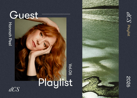 dCS Guest Playlist Vol. 06: Hannah Peel
