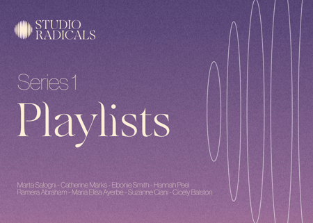 Studio Radicals Playlists: Discover the sounds of series 1